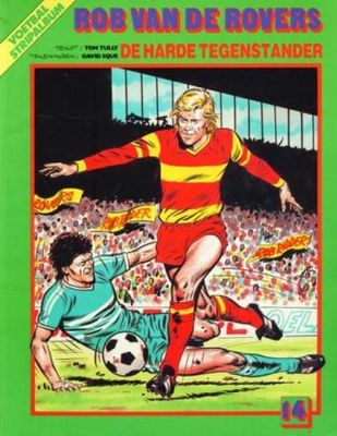 Rob van de Rovers : 14. De harde tegenstander