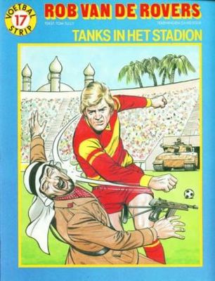 Rob van de Rovers : 17. Tanks in het stadion