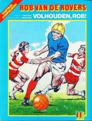 Rob van de Rovers : 11. Volhouden, Rob!