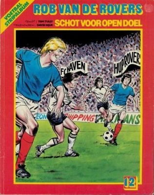 Rob van de Rovers : 12. Schot voor open doel