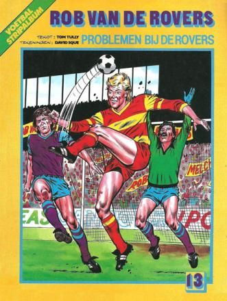 Rob van de Rovers : 13. Problemen bij de Rovers