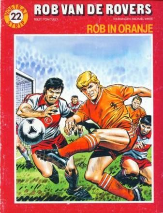 Rob van de Rovers : 22. Rob in Oranje