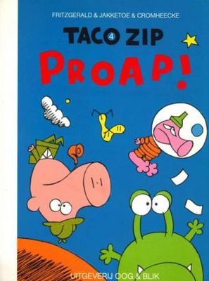 Taco Zip : 04. Proap!