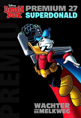 Donald Duck, premium : 27. Superdonald - Wachter van de melkweg