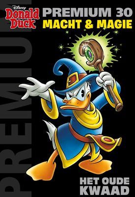 Donald Duck, premium : 30. Macht en Magie - Het oude kwaad