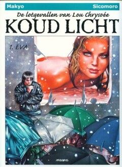 Lou Chrysoée - Koud licht, De lotgevallen van : 01. Eva