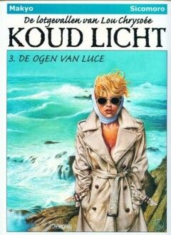 Lou Chrysoée - Koud licht, De lotgevallen van : 03. De ogen van Luce