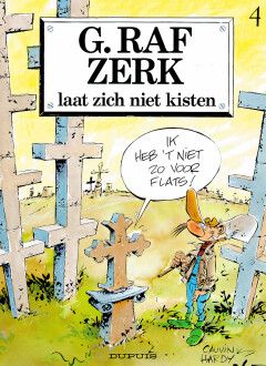 G. Raf Zerk : 04. G. Raf Zerk laat zich niet kisten
