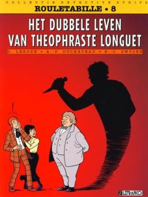 Collectie Detective Comics : 43. Joseph Rouletabille 8 - Het dubbele leven van Theophraste Longuet