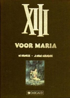 XIII, Dargaud uitgaven luxe : Lx09. Voor Maria