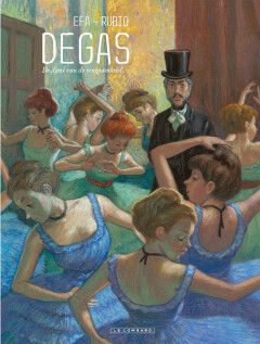Degas : Hc00. Degas, de dans van de eenzaamheid