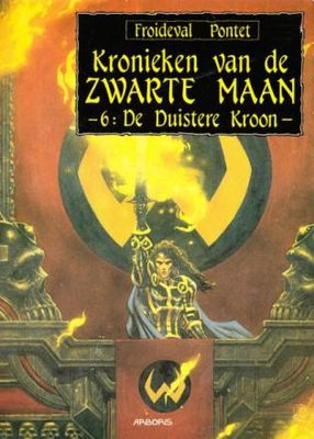 Kronieken van de zwarte maan : 06. De duistere kroon