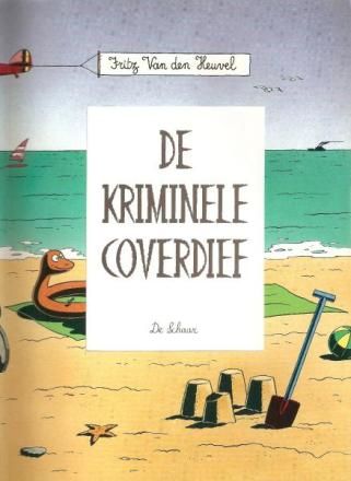 Fritz van den Heuvel : De kriminele coverdief