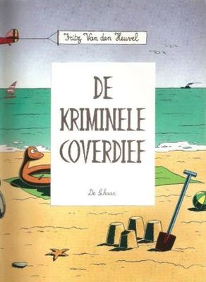 Fritz van den Heuvel : De kriminele coverdief