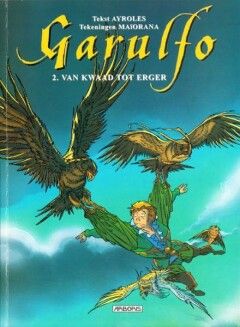 Garulfo : 02. Van kwaad tot erger