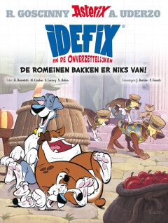 Idéfix en de onverzettelijken : 02. De Romeinen bakken er niks van!