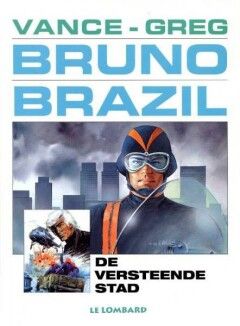 Bruno Brazil : 04. De versteende stad