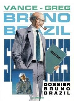 Bruno Brazil : 10. Dossier Bruno Brazil