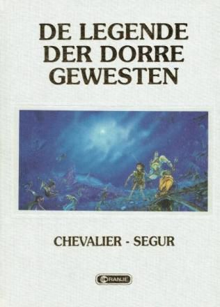 Legende der dorre gewesten, Oranje uitgaven luxe : De legende der dorre gewesten