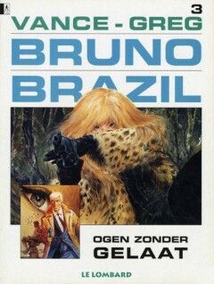 Bruno Brazil : 03. Ogen zonder gelaat (persexemplaar)