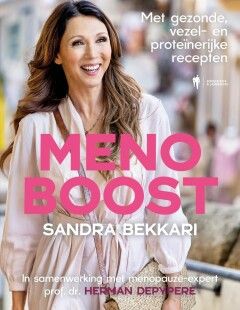 Menoboost - Met gezonde vezel- en proteïnerijke recepten In samenwerking met menopauze-expert prof. dr. Herman Depypere