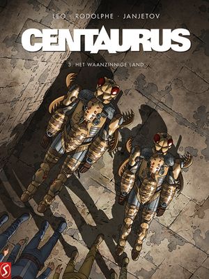 Centaurus : 03. Het waanzinnige land