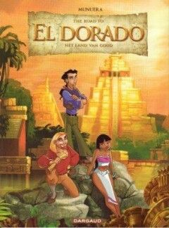 Road to El Dorado, The  - Het land van goud