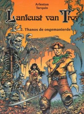 Lanfeust van Troy : 02. Thanos de ongemanierde