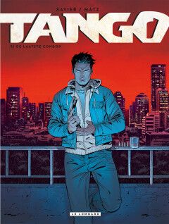 Tango [Xavier] : 05. De laatste condor