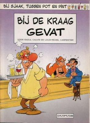Bij Sjaak, tussen pot en pint : 05. Bij de kraag gevat