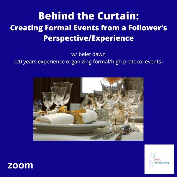 Behind the Curtain - Creating Formal Events w/belet dawn