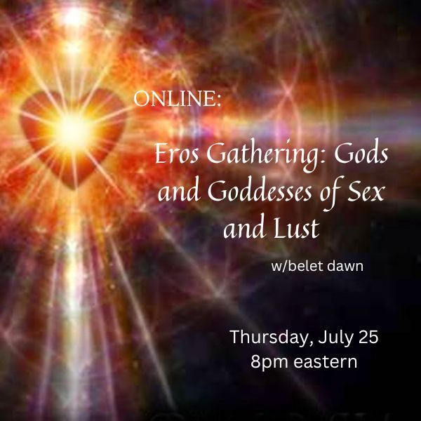Gods and Goddesses of Sex and Lust (Eros Gathering)