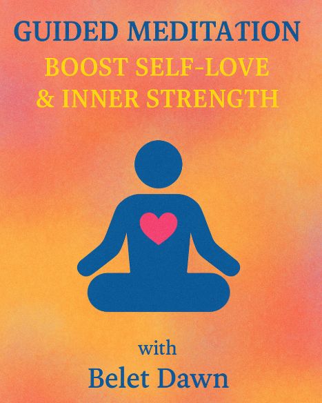 Guided Meditation: Boost Self-Love and Inner Strength