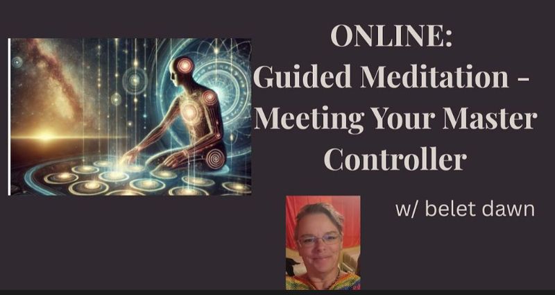 Guided Meditation - Meeting Your Master Controller