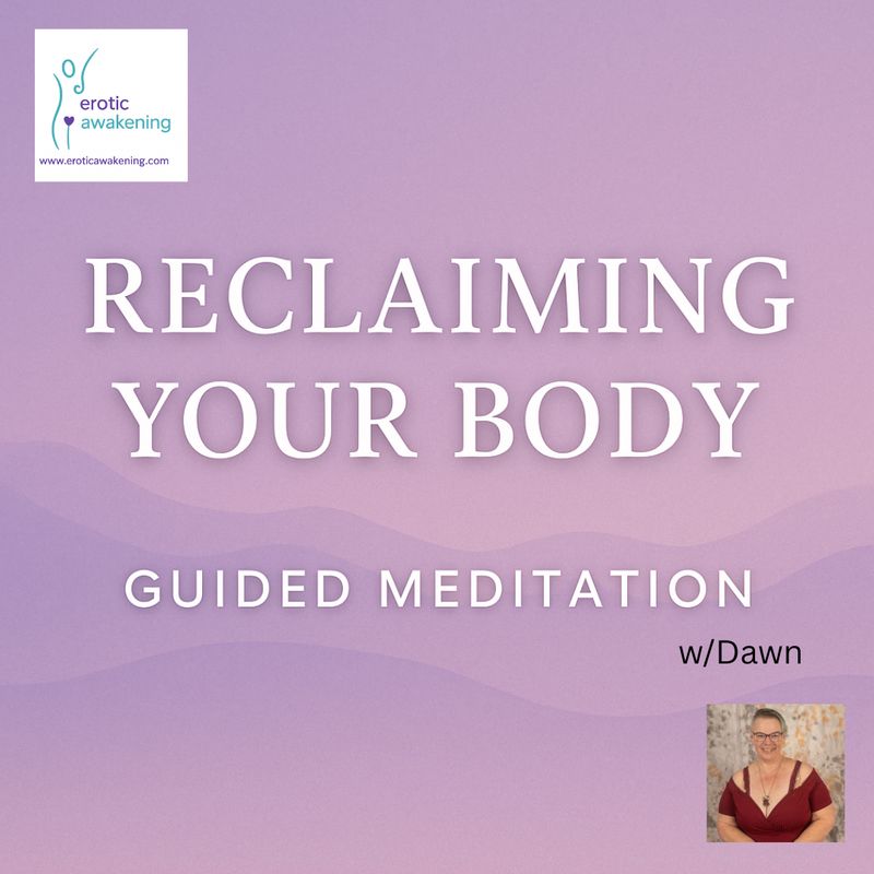 Guided Meditation: Reclaiming Your Body