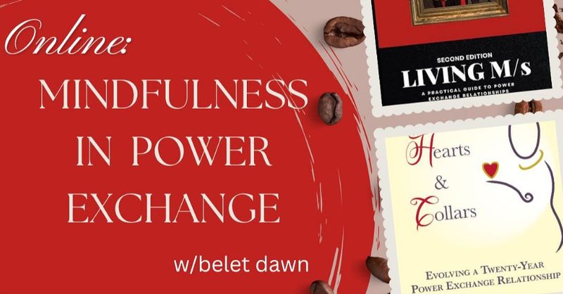 Mindfulness in Power Exchange w/belet dawn (2025)