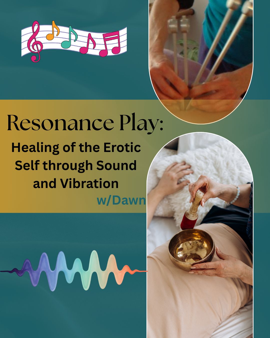 Resonance Play: Healing of the Erotic Self through Sound and Vibration w/Dawn (1/26) Resonance Play: Healing of the Erotic Self through Sound and Vibration w/Dawn (1/26)