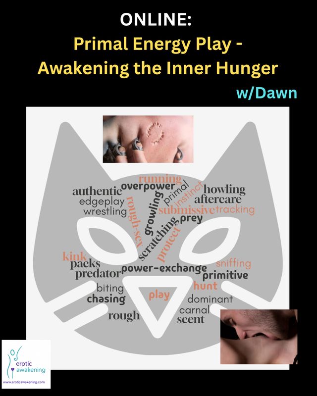 Primal Energy Play: Awakening the Hidden Hunger w/Dawn (2026)