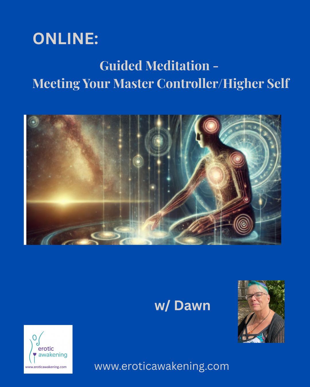 ONLINE: Guided Meditation - Meeting Your Master Controller/Higher Self w/Dawn (2026)