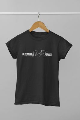 Becoming a Dr. t-shirt Becoming a Dr. t-shirt