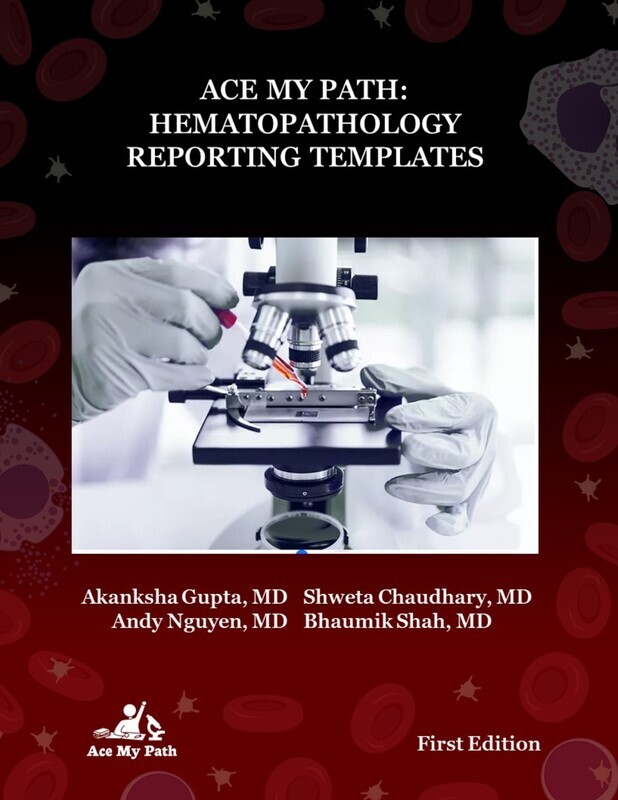Ace My Path: Hematopathology Reporting Templates