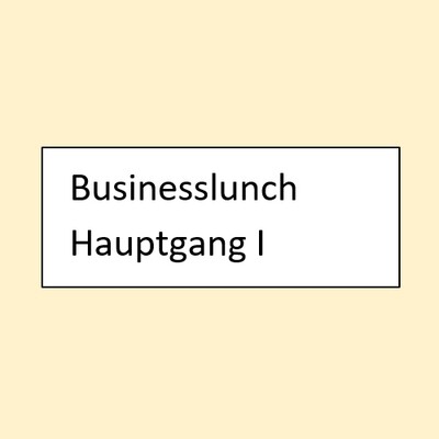 Business-Lunch, Hauptgang 01