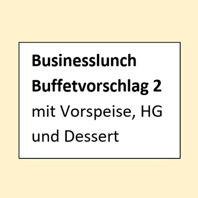 Business-Lunch, Buffetvorschlag 02