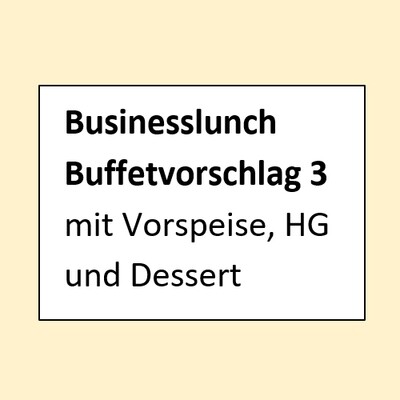 Business-Lunch, Buffetvorschlag 03