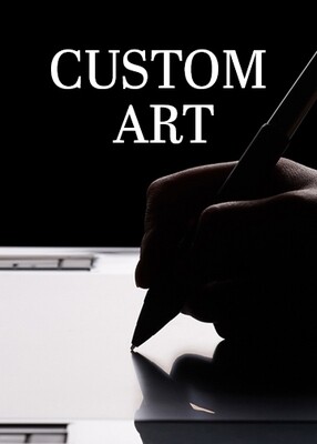 Want Custom Art ?