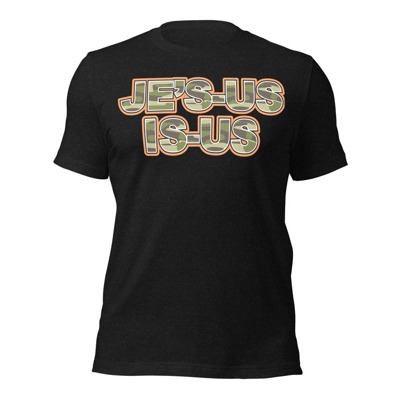 P. Je&#39;s-Us Is-Us Unisex t-shirt