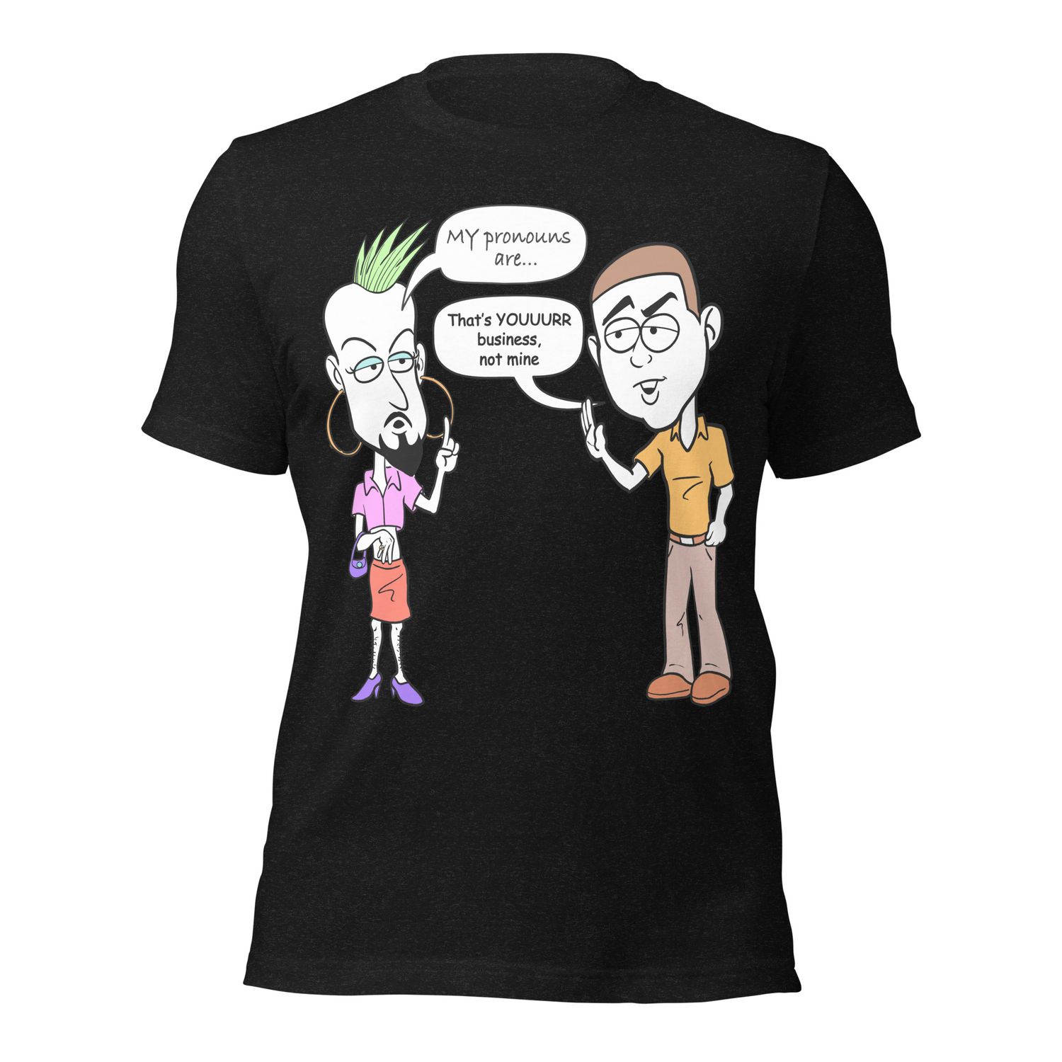 U. Pronouns. That&#39;s Your Business Unisex t-shirt