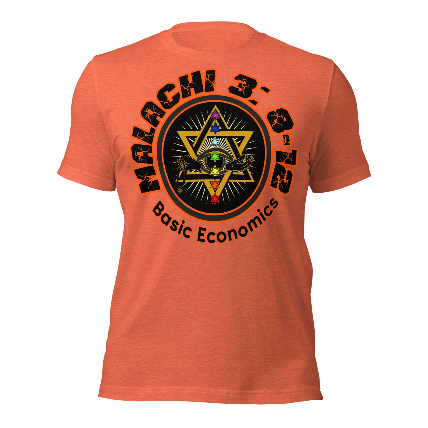 R. WILL A MAN ROB GOD? Malachi 3:8-12, Basic Economics. Unisex t-shirt