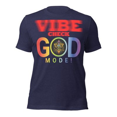 J. VIBE CHECK! GOD MODE! CONQUEROR! Unisex t-shirt