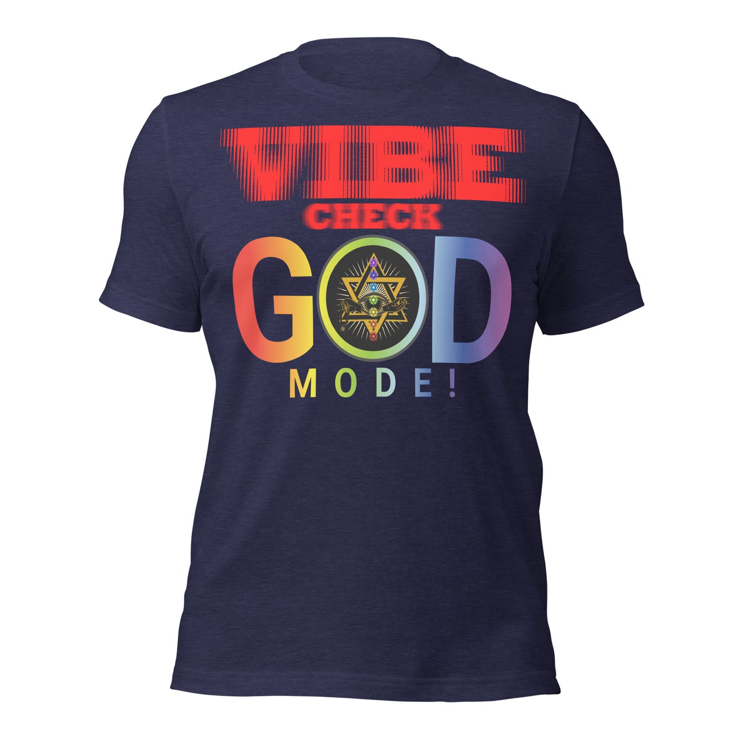 J. VIBE CHECK! GOD MODE! CONQUEROR! Unisex t-shirt